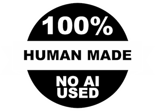100 % human made 100 % human made, no AI used